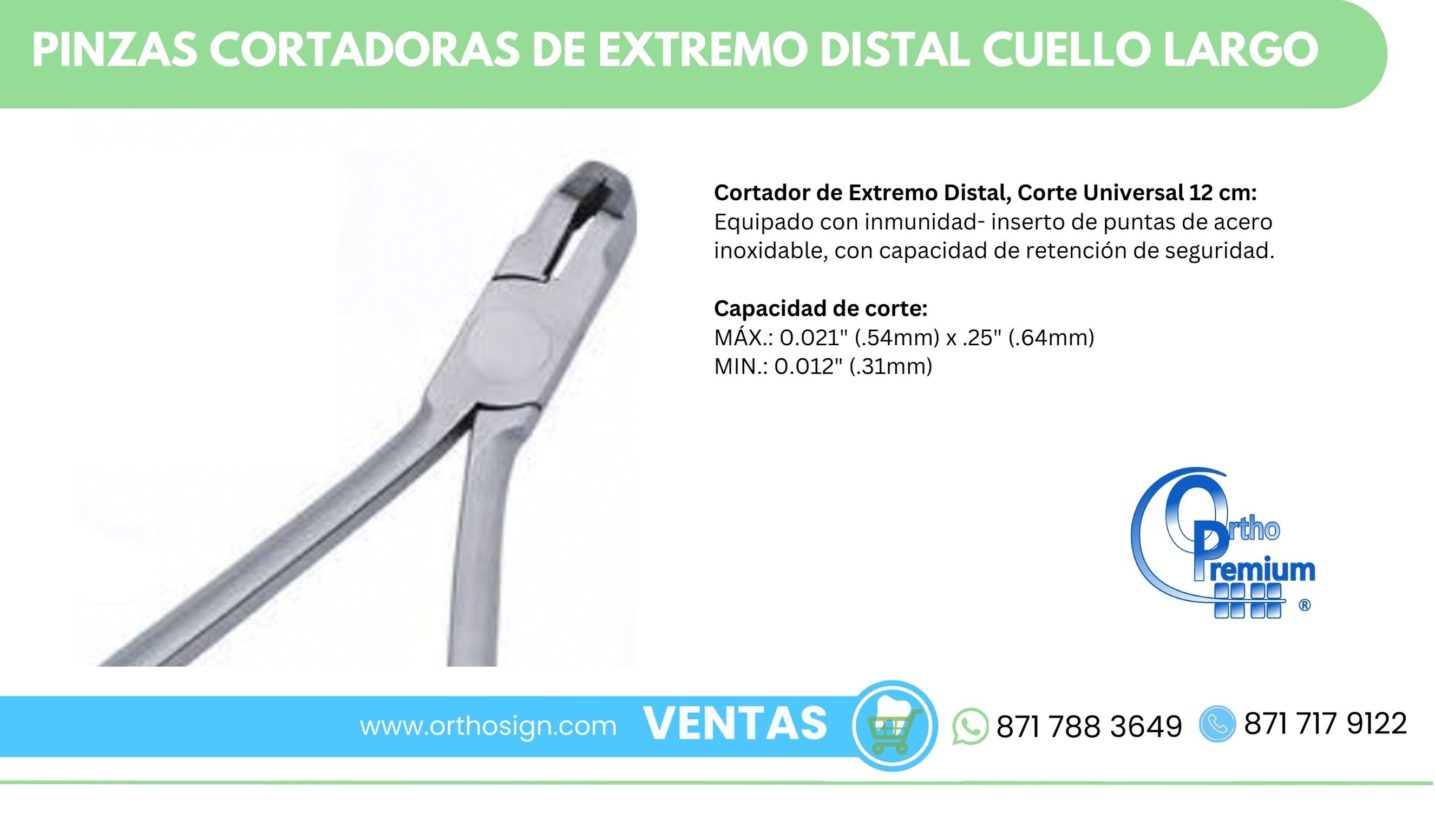  Pinzas Cortadoras de Extremo Distal Cuello Largo Ortho Premium ORTHOSIGN